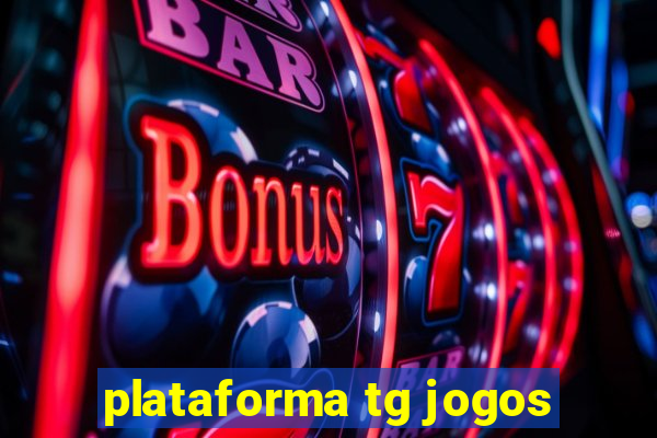 plataforma tg jogos